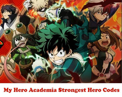 My Hero Academia Strongest Hero Codes